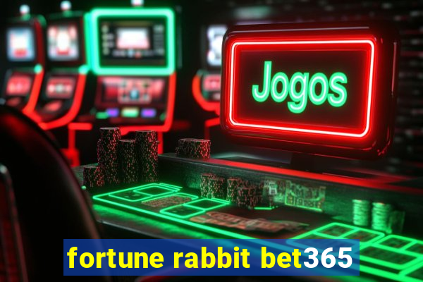 fortune rabbit bet365